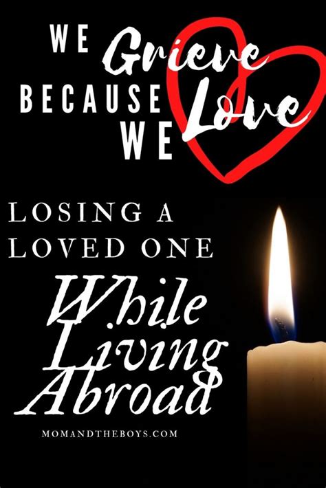 We Grieve Because We Love Losing A Loved One While Living Abroad