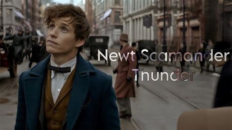 Newt Scamander Thunder Youtube