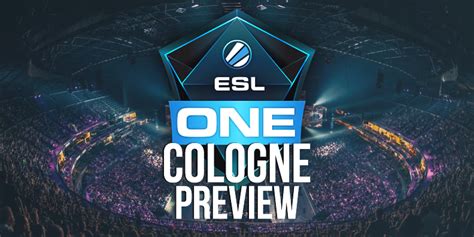 Esl One Cologne Preview Cs Go Esports Tournaments News