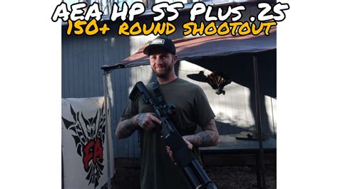 Aea Hp Ss Plus 25 Caliber 150 Round Shootout Youtube