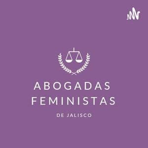 Abogadas Feministas De Jalisco P Dcast Giselle De Anda Listen Notes