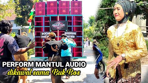 PERFORM MANTUL AUDIO DIKAWAL SAMA BUK BOS GAS POL DI KARNAVAL BINANGUN