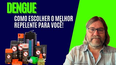 Como Escolher O Melhor Repelente Contra O Mosquito Da Dengue Youtube