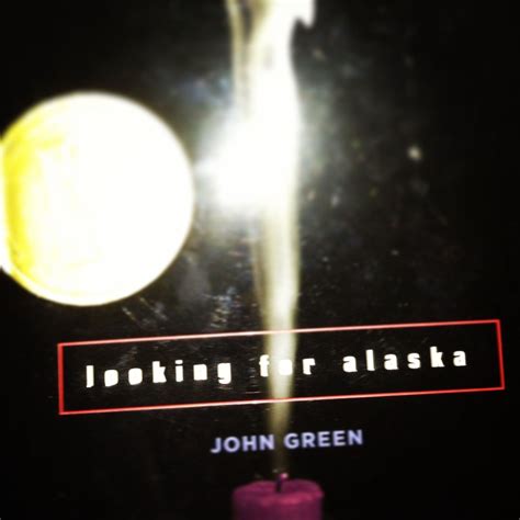 One Of My Favorites Such A Masterpiece Looking For Alaska By John