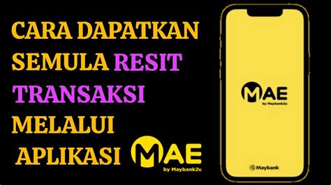 Cara Dapatkan Semula Resit Transaksi Maybank U Melalui Aplikasi Mae