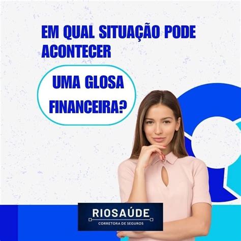 Em qual situação pode acontecer uma glosa financeira