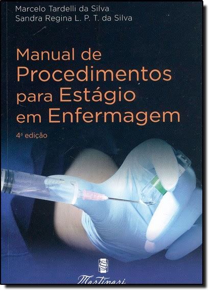 Livro Manual de Procedimentos para Estágio em Enfermagem Silva