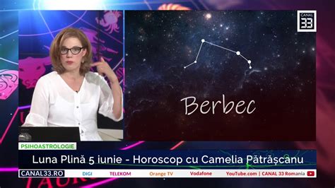 Horoscop BERBEC cu Camelia Pătrăşcanu Luna Plină 5 iunie YouTube