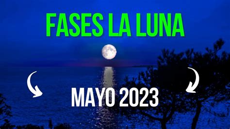 FASES DE LA LUNA MAYO 2023 CALENDÁRIO LUNAR MAYO 2023 CUAL ES LA