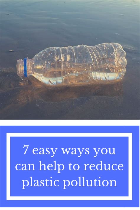 7 Easy Ways You Can Help Reduce Plastic Pollution