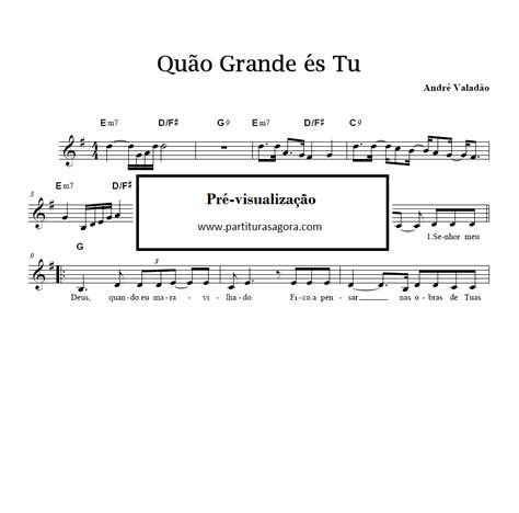 Qu O Grande S Tu Andr Valad O Partitura Partituras Agora