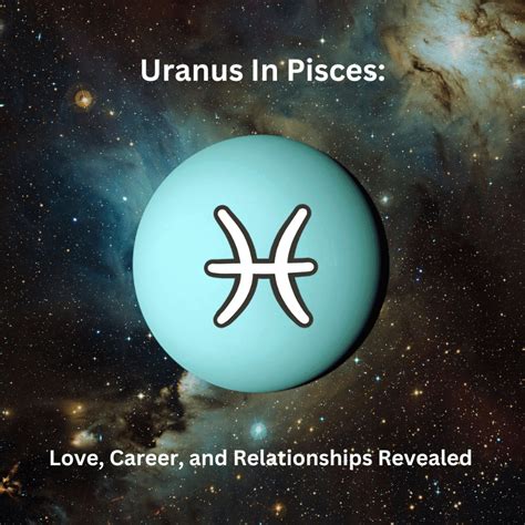 Uranus In Pisces: Love, Career, and Relationships Revealed