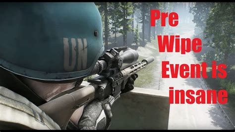 Tarkov Pre Wipe Event Youtube