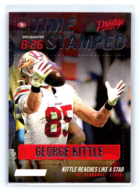 Panini Prestige George Kittle Ts Gk Time Stamped Ebay