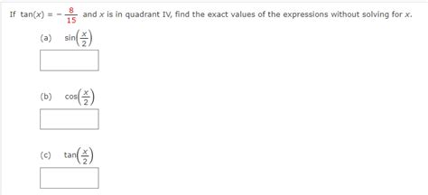 Solved 8 If Tan X 15 And X Is In Quadrant IV Find