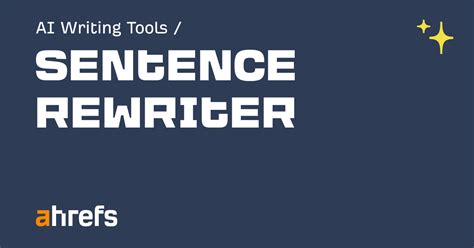 Free Ai Sentence Rewriter Tool