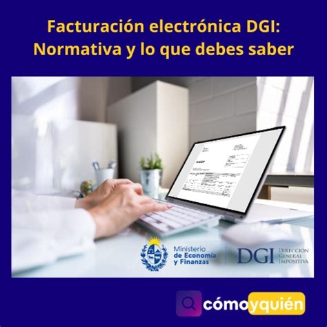 Facturación electrónica DGI Normativa y lo que debes saber