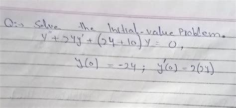 Solved The Initial Value Probleme Q Solve Chegg