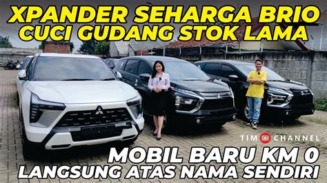 XPANDER CVT CUMA SEHARGA BRIO Sikat Mumpung Ready Stok Domisili Di