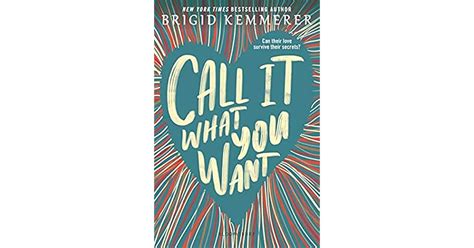 Call It What You Want By Brigid Kemmerer