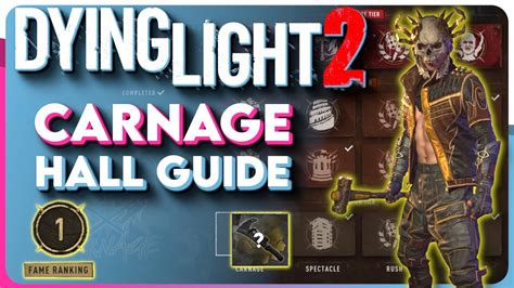 Dying Light 2 Carnage Hall Guide Climb The Ranks Fast Best Rewards