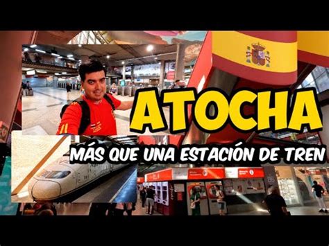 Descubre La Incre Ble Estacion De Tren Atocha En Madrid Youtube