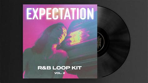 [free] Rnb Loop Kit Expectation Vol 2 Trapsoul Sample Pack 2022