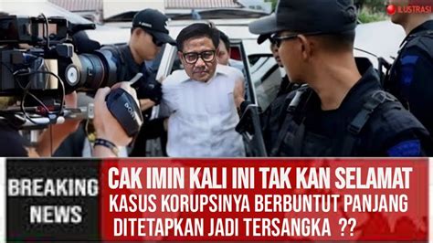 Cak Imin Tiba Di Gedung Kpk Menjalani Pemeriksaan Terkait Kasus Korupsi