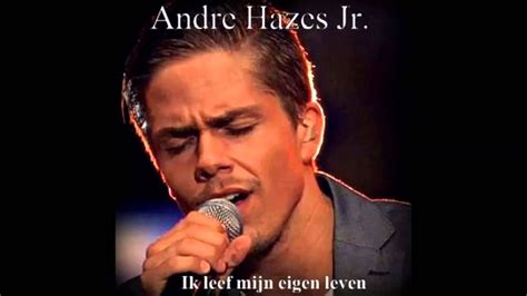 André Hazes Jr Ik Leef Mijn Eigen Leven Youtube