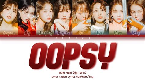 Weki Meki 위키미키 OOPSY Color Coded Lyrics Han Rom Eng YouTube