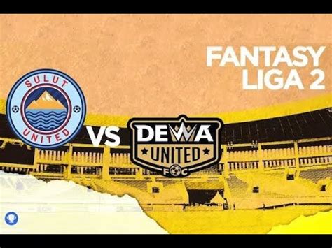 Live Sulut United Vs Dewa United Liga 2 YouTube