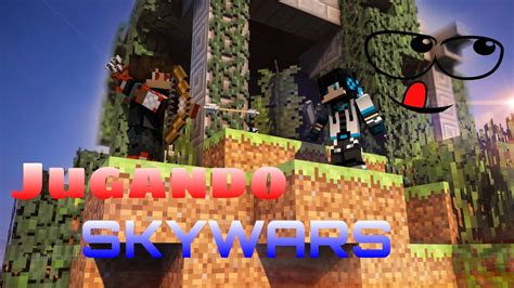 Las partidas más Fails de mi vida Skywars YouTube