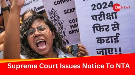 Neet Exam 2024 Supreme Court Issues Notice To Nta Refuses To Stop