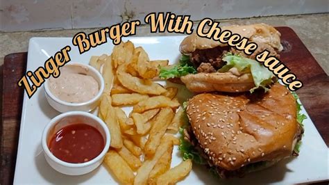 Zinger Burger With Cheese Sauce Recipe By Sumi Foodsandflavours By Sumi