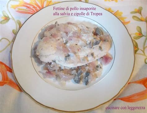 Fettine Di Pollo Insaporite Alla Salvia E Cipolle Di Tropea Pollo