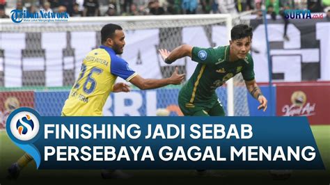 COACH Aji Santoso Finishing Jadi Sebab Persebaya Gagal Menang Di