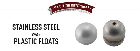 Stainless Steel vs Plastic Float Balls: Pros and Cons | Arthur Harris