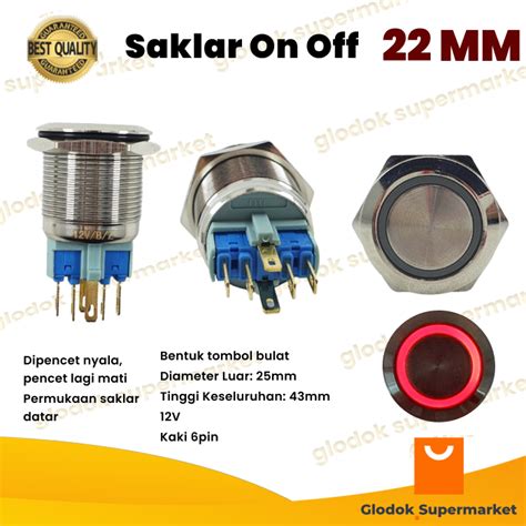 Switch Metal 22mm Push On Off Lampu 6 Pin Saklar Stainless 6pin LED