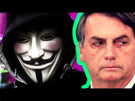 Anonymous Filtra Informacion Secreta De Bolsonaro Presidente De Brasil