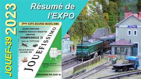 JOUEFISSIMO 2023 Résumé de l Expo JOUEF 39 Champagnole Avril 2023