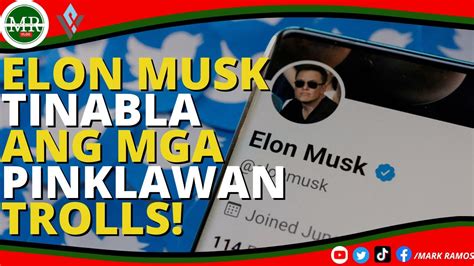 Elon Musk Tinabla Ang Mga Pinklawan Trolls Youtube