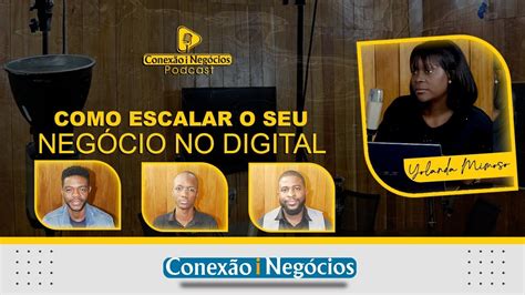 Como escalar o seu negócio no digital Conexão i Negócios Podcast 12