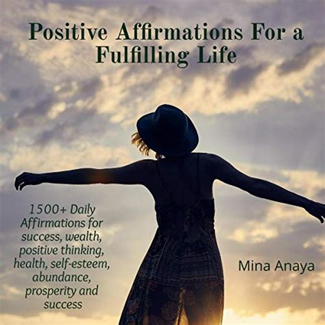 Positive Affirmations For A Fulfilling Life 1500 Daily Affirmations