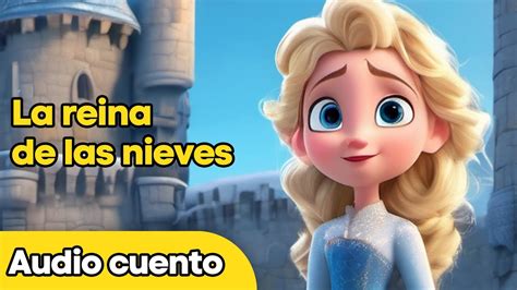 La Reina De Las Nieves Cuentos Para Dormir Cuentos Infantiles