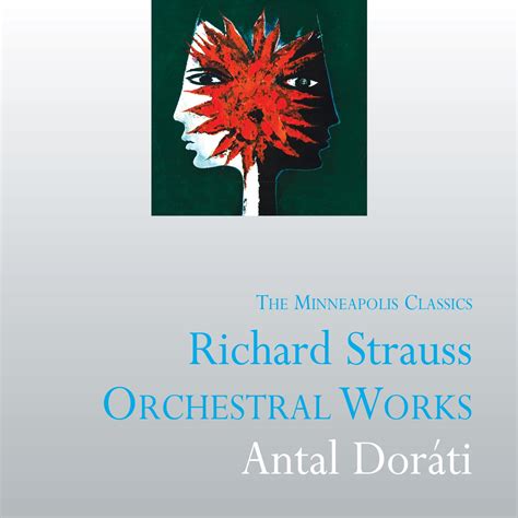 Richard Strauss Orchestral Works Antal Dorati The Minneapolis