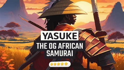 Yasuke The OG African Samurai Epic Journey Of A Legend YouTube