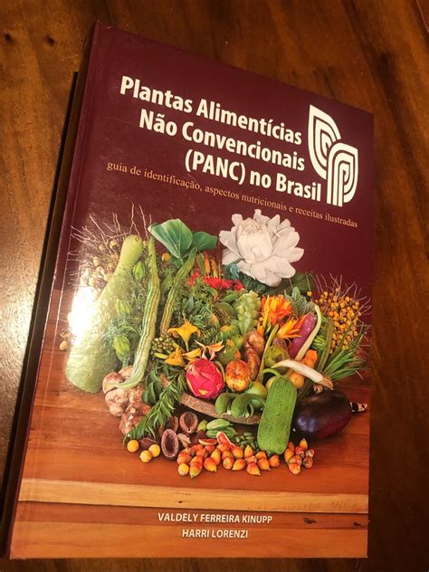 Livro Plantas Aliment Cias N O Convencionais Panc No Brasil Livro