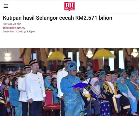 Berita Harian Kutipan Hasil Selangor Cecah RM2 571 Bilion Media