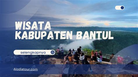 Jelajahi Keindahan Alam Dan Budaya Di Wisata Kabupaten Bantul Alodia