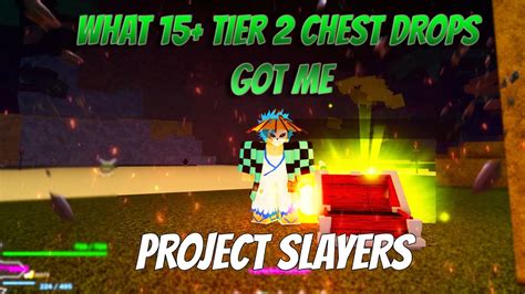 What 15 Tier 2 Chest Drops Got Me Project Slayers Roblox YouTube